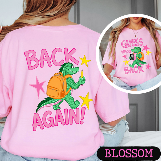 Guess Who's Back Back Again Alligator Back to School Comfort Colors Shirt | Funny Teacher & Student Graphic Tee | Back To School Shirt