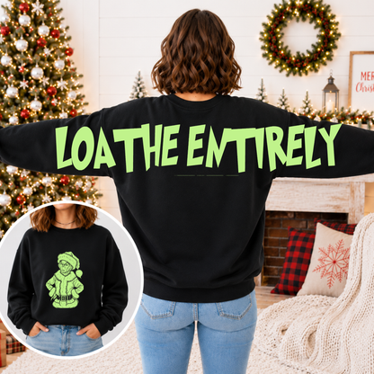 Loathe Entirely Big Back Christmas Sweatshirt | Holiday Crewneck