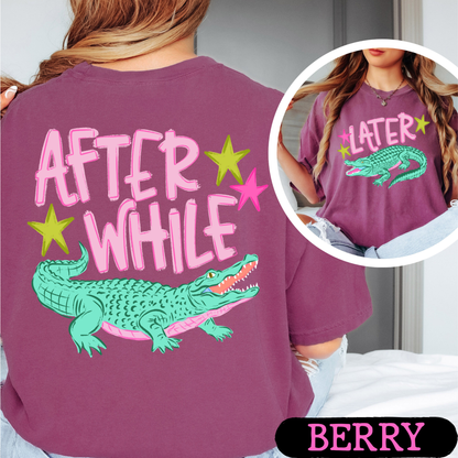 Later Gator Shirt | Funny Southern Alligator Tee | Front & Back Comfort Colors