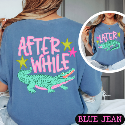 Later Gator Shirt | Funny Southern Alligator Tee | Front & Back Comfort Colors