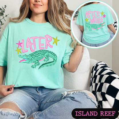 Later Gator Shirt | Funny Southern Alligator Tee | Front & Back Comfort Colors