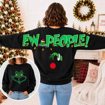 Ew, People! Big Back Christmas Sweatshirt | Mean One Face Front & Back Graphic Crewneck | Funny Holiday Sweatshirt