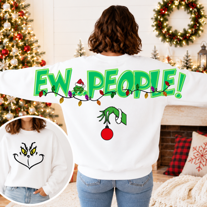 Ew, People! Big Back Christmas Sweatshirt | Mean One Face Front & Back Graphic Crewneck | Funny Holiday Sweatshirt