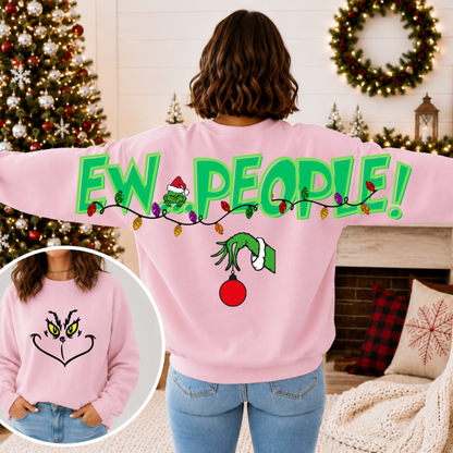 Ew, People! Big Back Christmas Sweatshirt | Mean One Face Front & Back Graphic Crewneck | Funny Holiday Sweatshirt