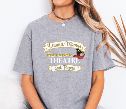 Matador Theatre Drama Mamas & Papas Shirt | Spirit Wear Tee, Hoodie, Sweatshirt, Zip-Up