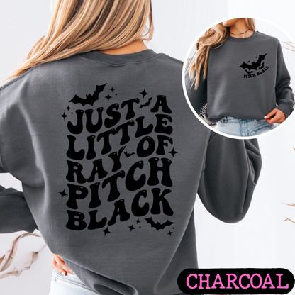 Just a Little Ray of Pitch Black Halloween Sweatshirt | Spooky Bat Graphic Crewneck | Cute Gothic Fall Pullover