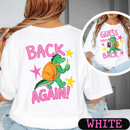 Guess Who's Back Back Again Alligator Back to School Comfort Colors Shirt | Funny Teacher & Student Graphic Tee | Back To School Shirt