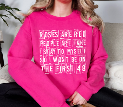 Roses Are Red, People Are Fake Crewneck Sweatshirt | True Crime Valentine Funny Quote