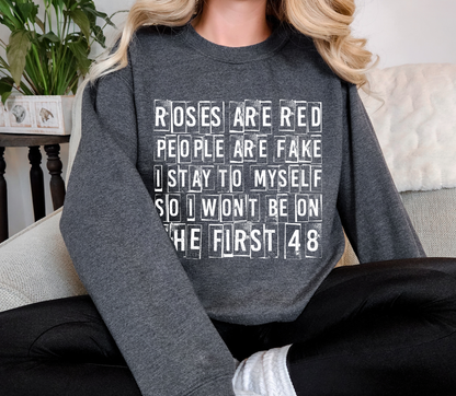 Roses Are Red, People Are Fake Crewneck Sweatshirt | True Crime Valentine Funny Quote