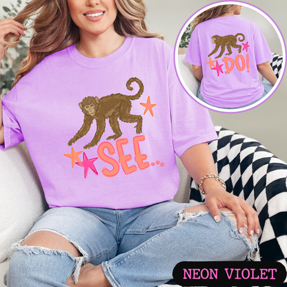 Monkey See Monkey Do Shirt | Funny Front & Back Graphic Tee | Viral Animal Pun Shirt | Comfort Colors Unisex T-Shirt