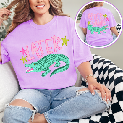 Later Gator Shirt | Funny Southern Saying Tee | Cute Alligator Graphic Shirt | After While Back Print Tee | Trendy Comfort Colors Style