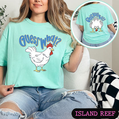 Guess What Chicken Butt Shirt | Funny Blue Chicken Graphic Tee | Comfort Colors Front & Back Tee