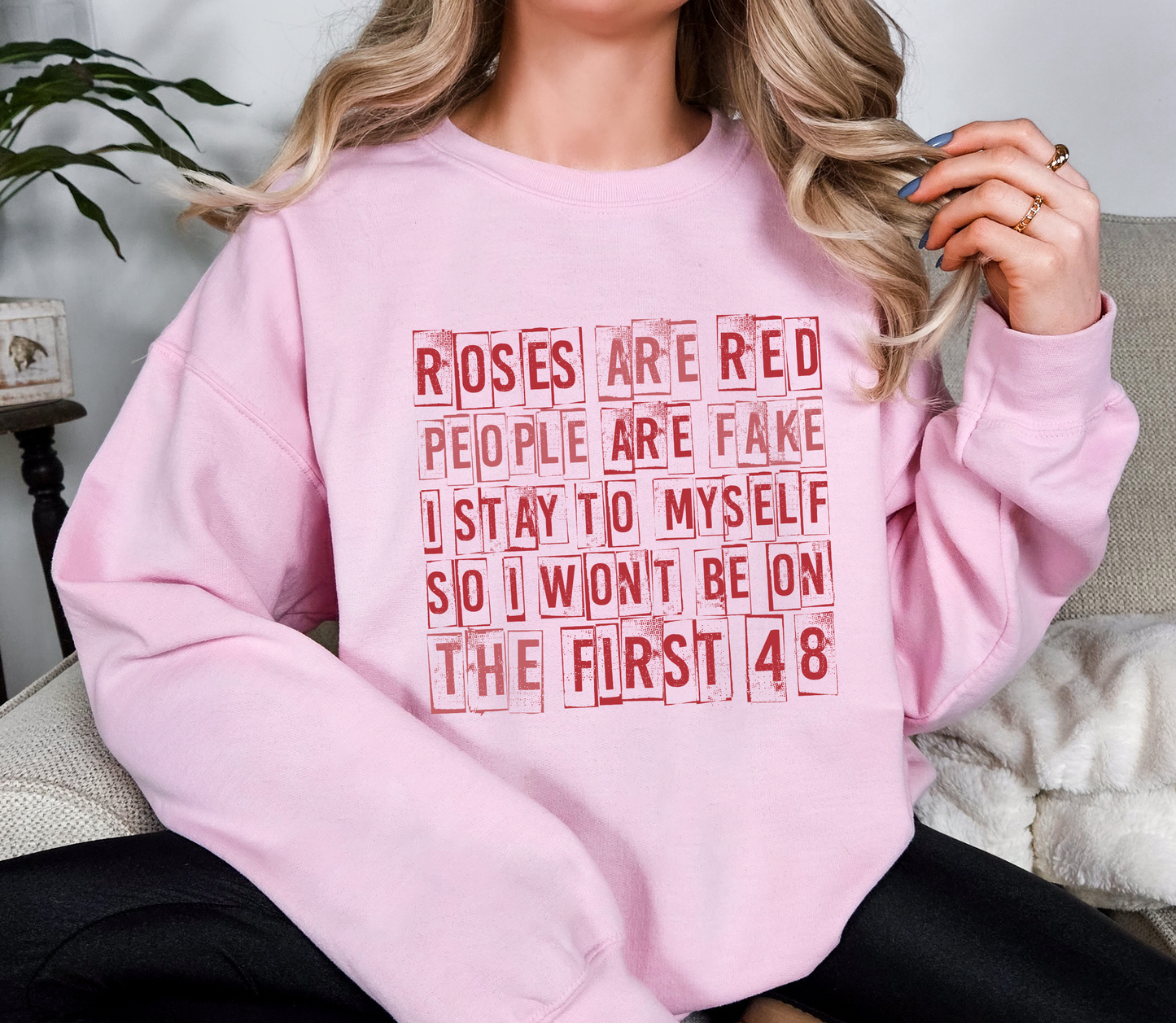 Roses Are Red, People Are Fake Crewneck Sweatshirt | True Crime Valentine Funny Quote