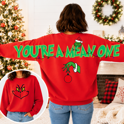 You're a Mean One Christmas Sweatshirt | Green Guy Inspired Front & Back Graphic Crewneck | Funny Holiday Sweatshirt