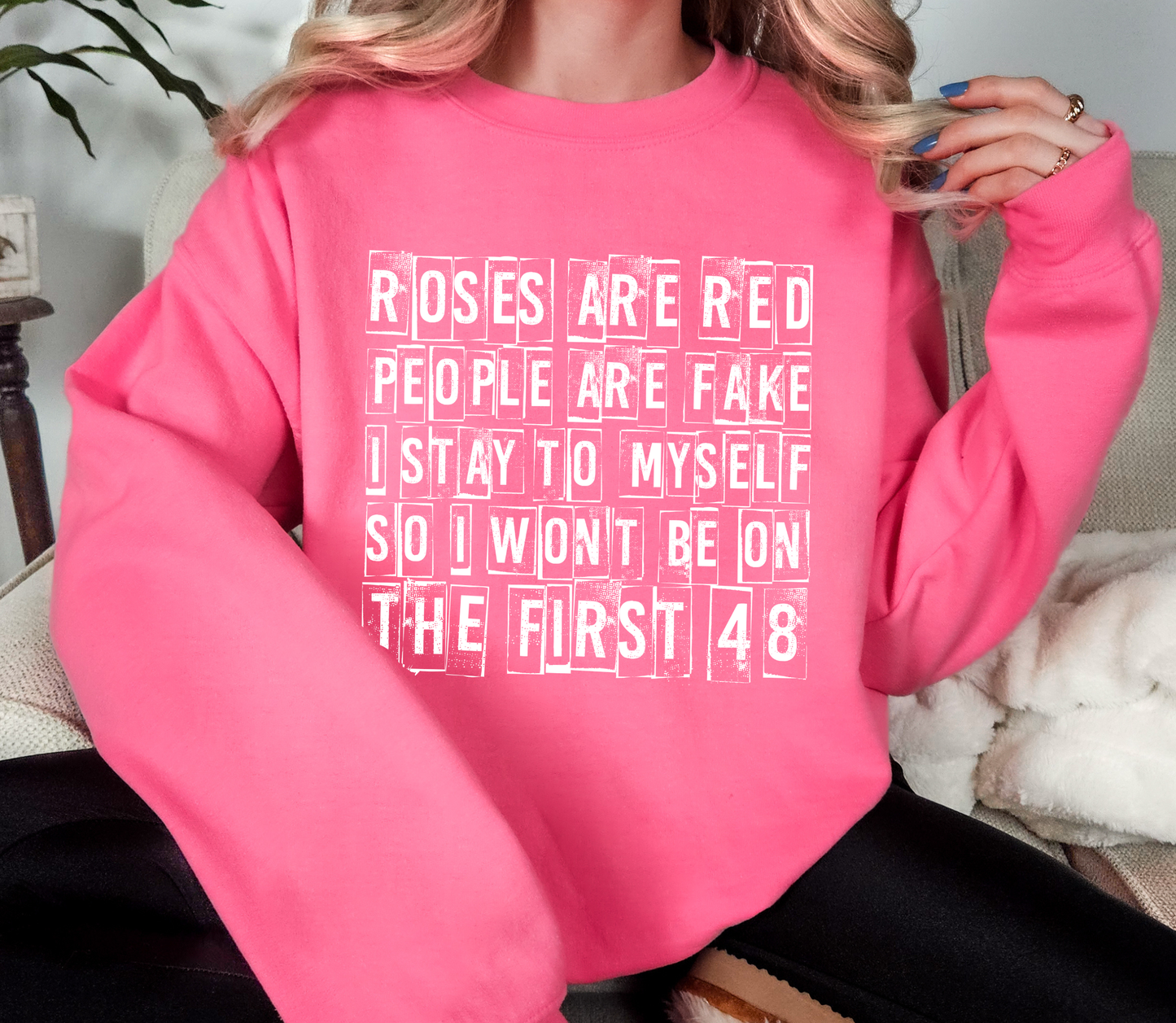 Roses Are Red, People Are Fake Crewneck Sweatshirt | True Crime Valentine Funny Quote