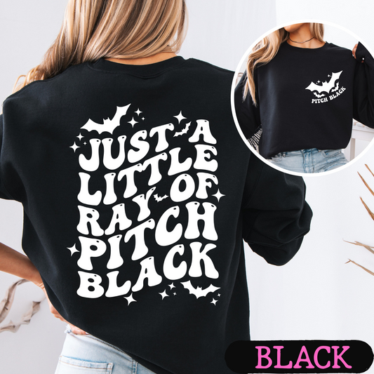 Just a Little Ray of Pitch Black Halloween Sweatshirt | Spooky Bat Graphic Crewneck | Cute Gothic Fall Pullover