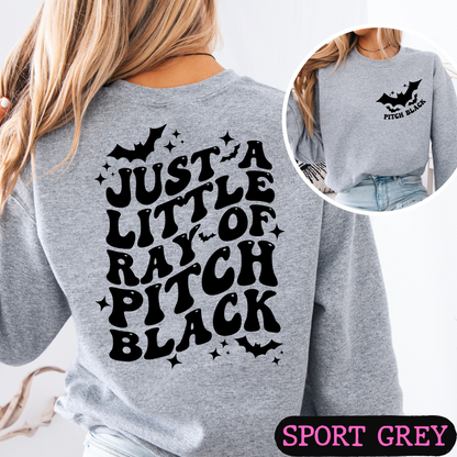 Just a Little Ray of Pitch Black Halloween Sweatshirt | Spooky Bat Graphic Crewneck | Cute Gothic Fall Pullover