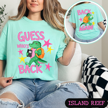 Guess Who's Back Back Again Alligator Back to School Comfort Colors Shirt | Funny Teacher & Student Graphic Tee | Back To School Shirt
