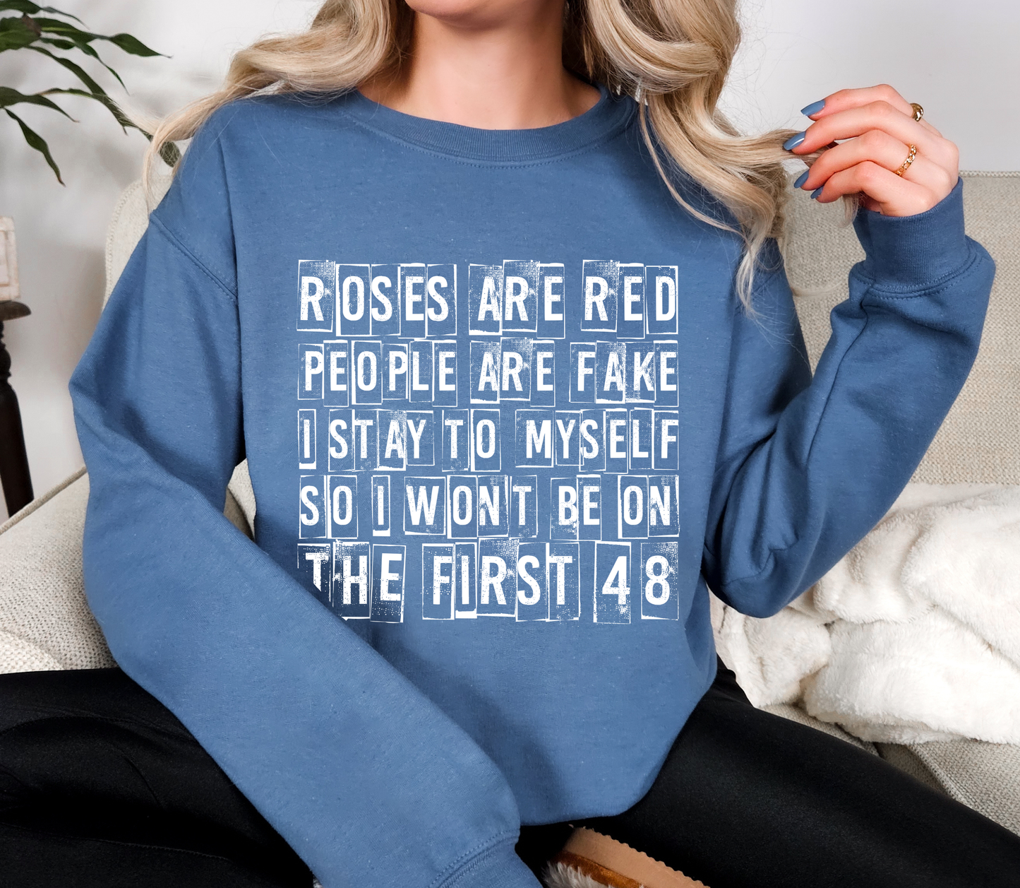 Roses Are Red, People Are Fake Crewneck Sweatshirt | True Crime Valentine Funny Quote