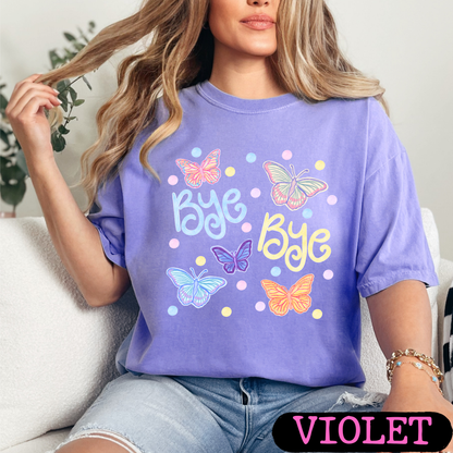 Bye Bye Butterfly Tee | Colorful Spring Graphic T-Shirt | Cute Butterfly Shirt