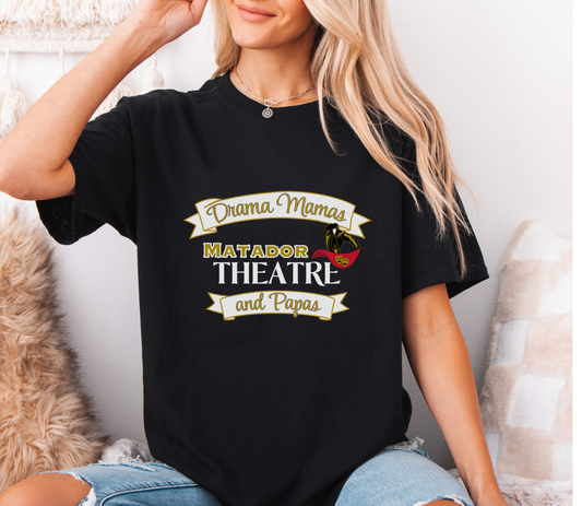 Matador Theatre Drama Mamas & Papas Shirt | Spirit Wear Tee, Hoodie, Sweatshirt, Zip-Up