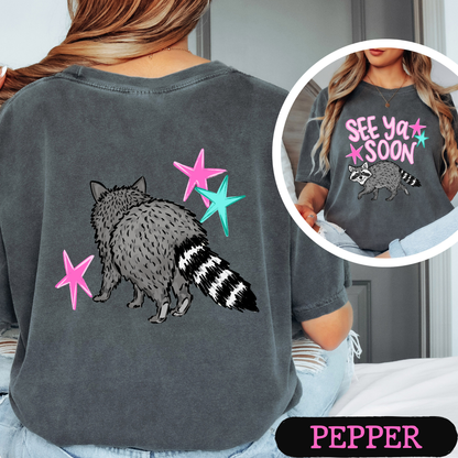 See Ya Soon Raccoon Graphic Tee | Funny Cute Raccoon Shirt | Trendy Comfort Colors T-Shirt