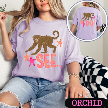 Monkey See Monkey Do Shirt | Funny Front & Back Graphic Tee | Viral Animal Pun Shirt | Comfort Colors Unisex T-Shirt