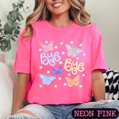 Bye Bye Butterfly Tee | Colorful Spring Graphic T-Shirt | Cute Butterfly Shirt