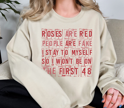 Roses Are Red, People Are Fake Crewneck Sweatshirt | True Crime Valentine Funny Quote