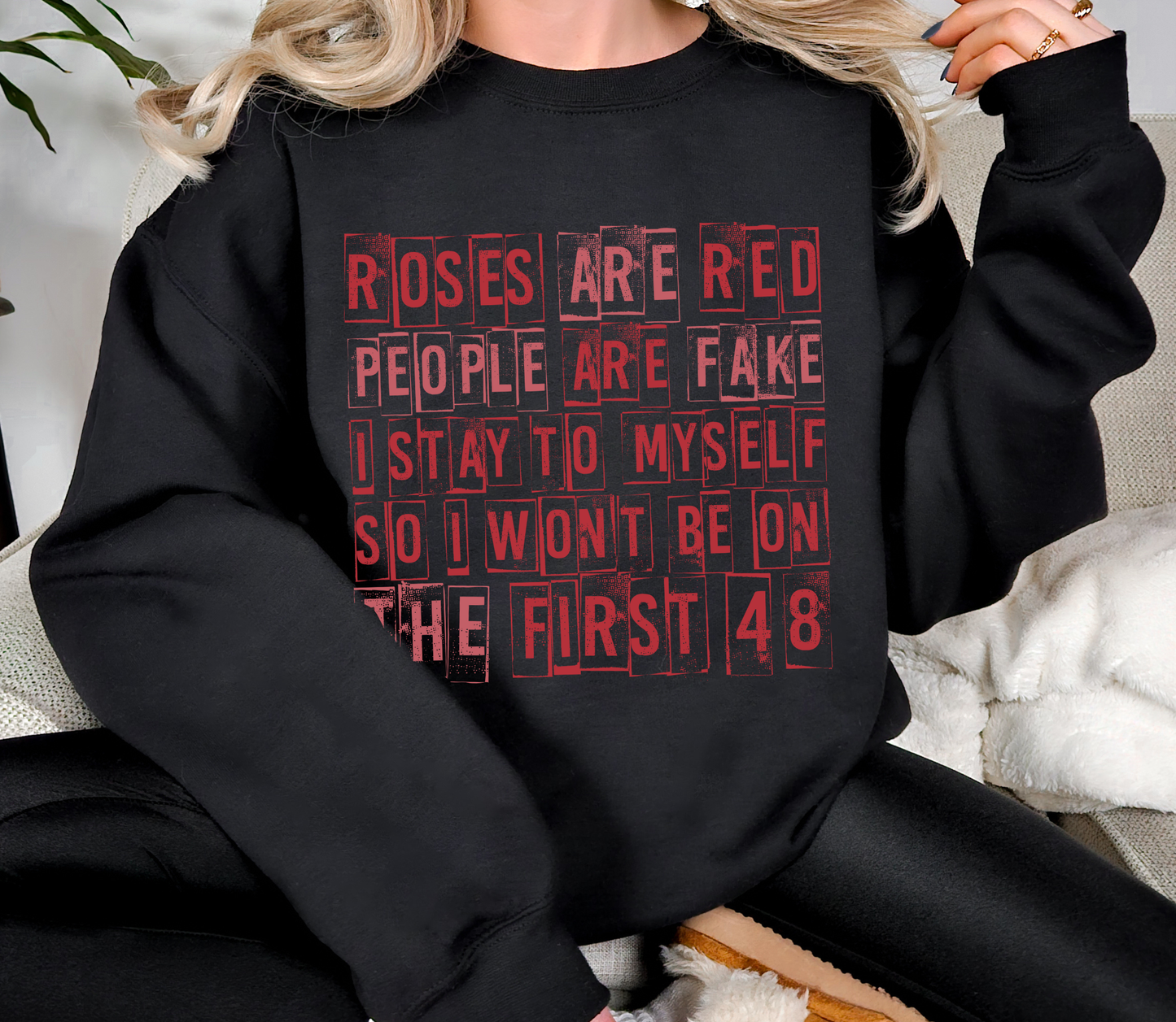 Roses Are Red, People Are Fake Crewneck Sweatshirt | True Crime Valentine Funny Quote
