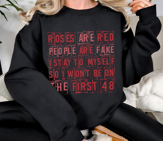 Roses Are Red, People Are Fake Crewneck Sweatshirt | True Crime Valentine Funny Quote