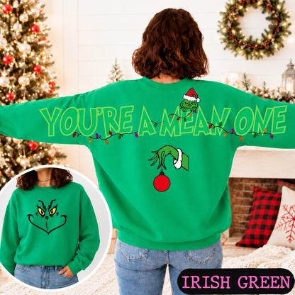 You're a Mean One Christmas Sweatshirt | Green Guy Inspired Front & Back Graphic Crewneck | Funny Holiday Sweatshirt
